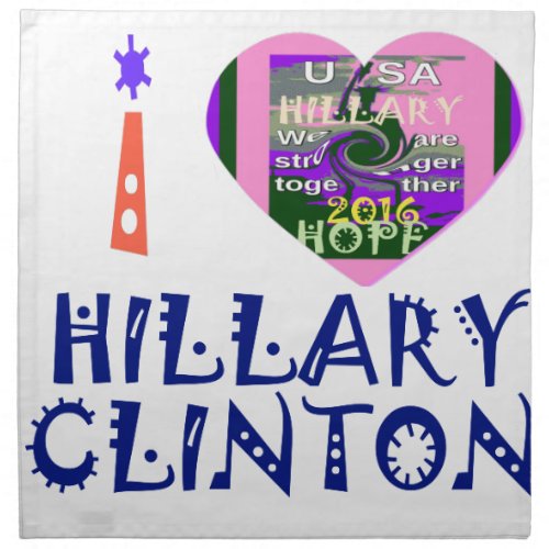 I Love Hillary Clinton for USA President Heart art Napkin