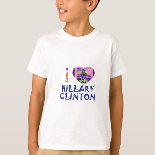 I Love Hillary Clinton for USA President Heart art T_Shirt