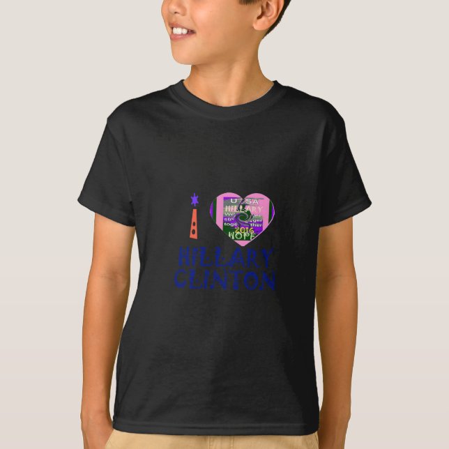 I Love Hillary Clinton for USA President Heart art T-Shirt (Front)