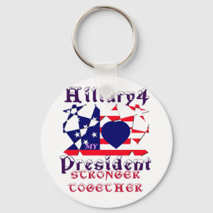 I love Hillary For USA President We are Stronger T Keychain
