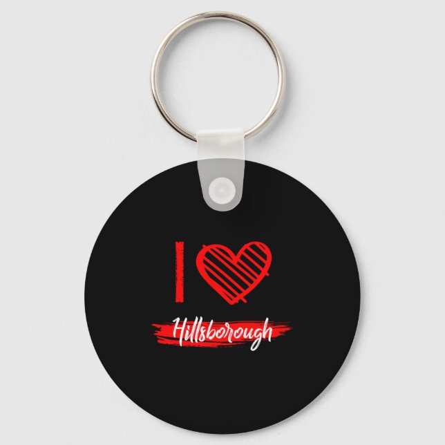I Love Hillsborough I Heart Hillsborough  Keychain (Front)