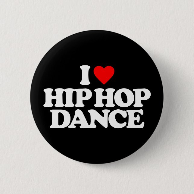 I LOVE HIP HOP DANCE BUTTON (Front)