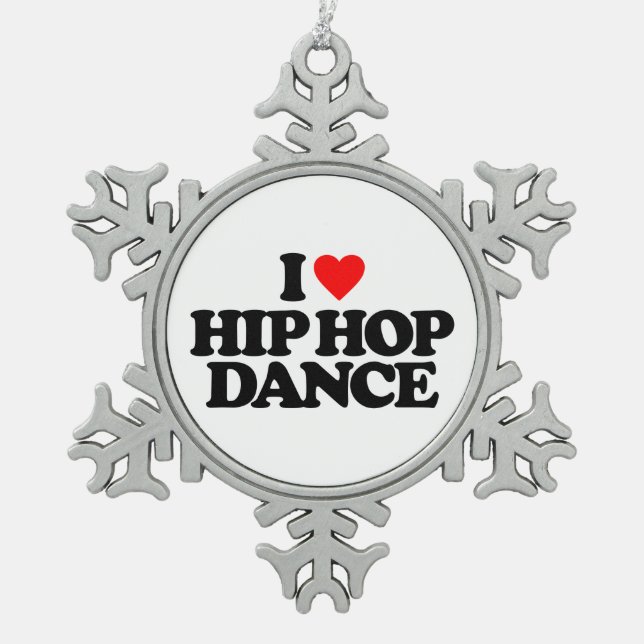 I LOVE HIP HOP DANCE SNOWFLAKE PEWTER CHRISTMAS ORNAMENT (Front)