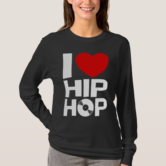 I Love Hip Hop T-Shirt (Front)
