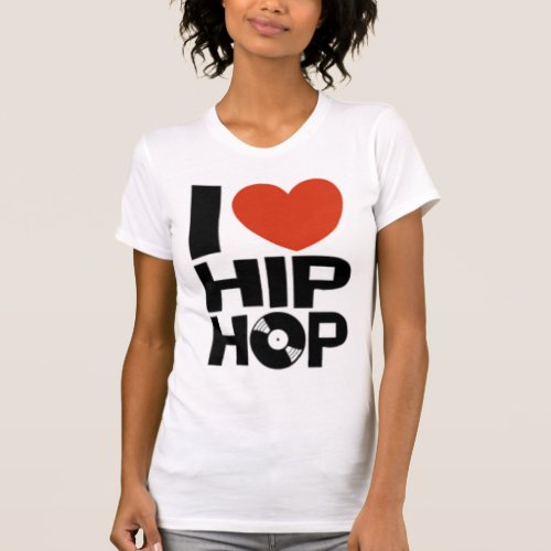 I LOVE HIP HOP T_Shirt Womens