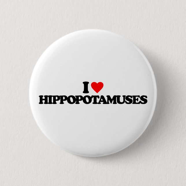 I LOVE HIPPOPOTAMUSES BUTTON (Front)