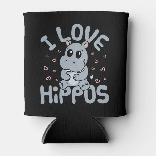 I Love Hippos Cute Hippopotamus Lover Can Cooler