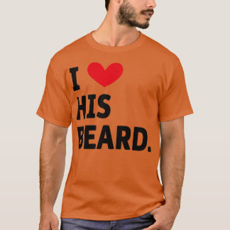 I love his beard T-Shirt