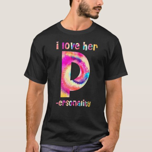 I Love His D Dedication I Love Her P Personality M T_Shirt
