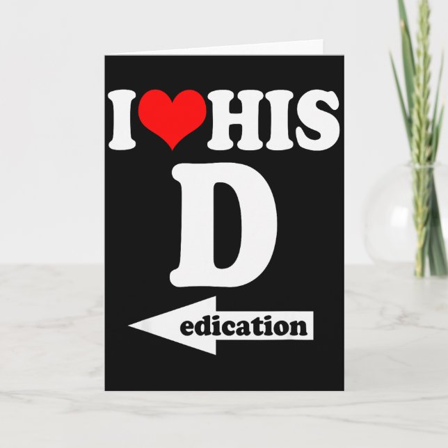 I Love His Dedication Funny Valentines Day Couple  Card (Front)