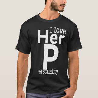 I Love His DI Love Her P Love Her Personality Coup T-Shirt