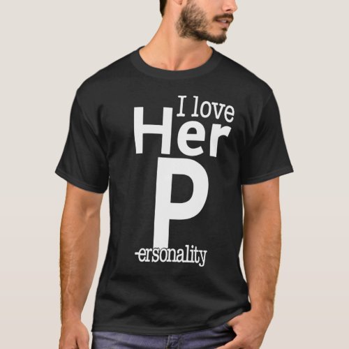 I Love His DI Love Her P Love Her Personality Coup T_Shirt