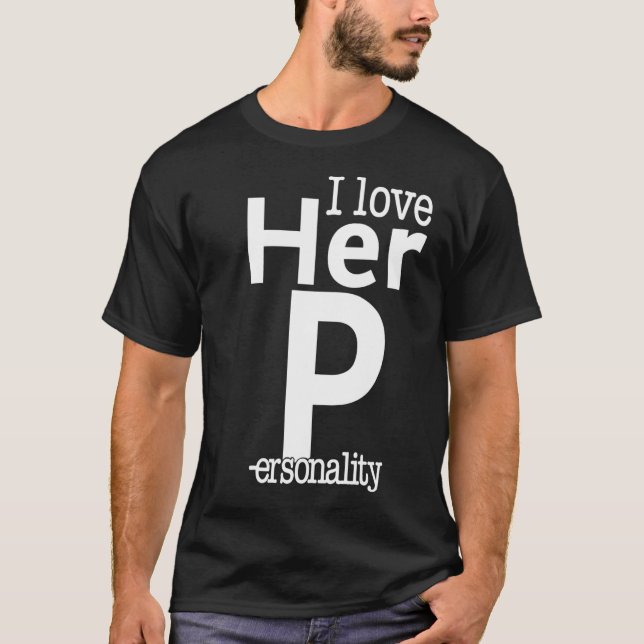 I Love His DI Love Her P Love Her Personality Coup T-Shirt (Front)