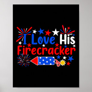 I Love His Firecracker Funny 4th Of July Fireworks Poster