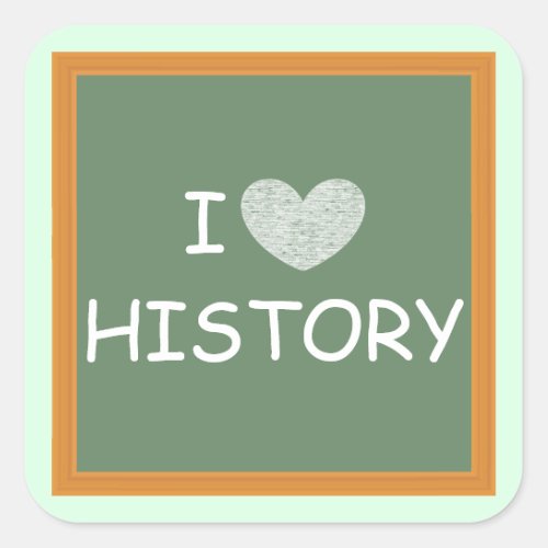 I Love History Square Sticker