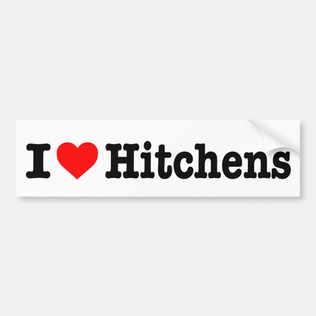"I LOVE HITCHENS" BUMPER STICKER (Front)