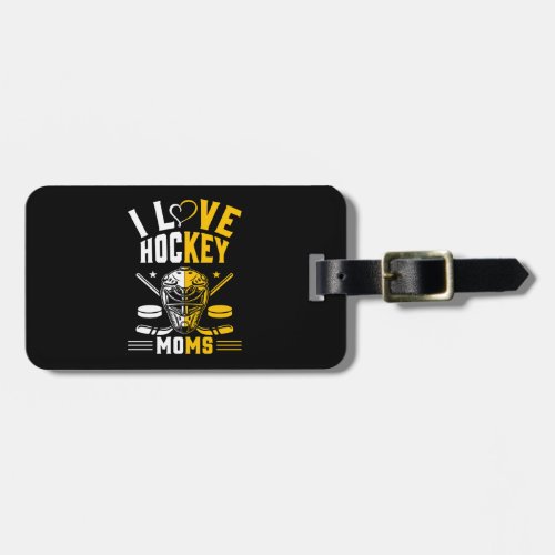 i love hockey moms luggage tag