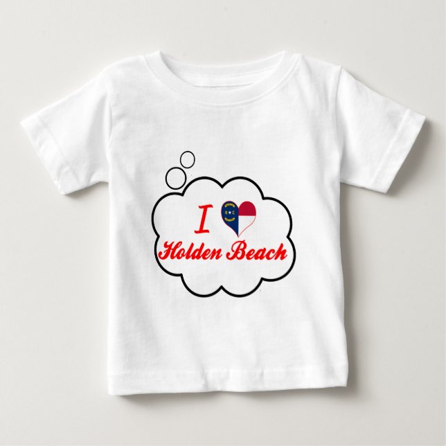 I Love Holden Beach, North Carolina Baby T-Shirt (Front)
