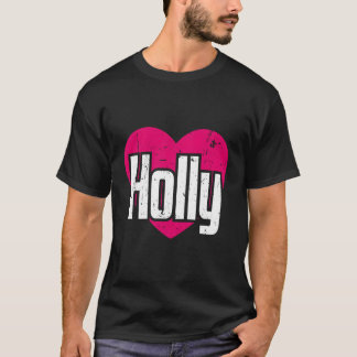 I Love Holly Cute First Name I Heart Holly T-Shirt