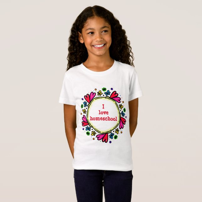 I love homeschool hearts T-Shirt (Front Full)