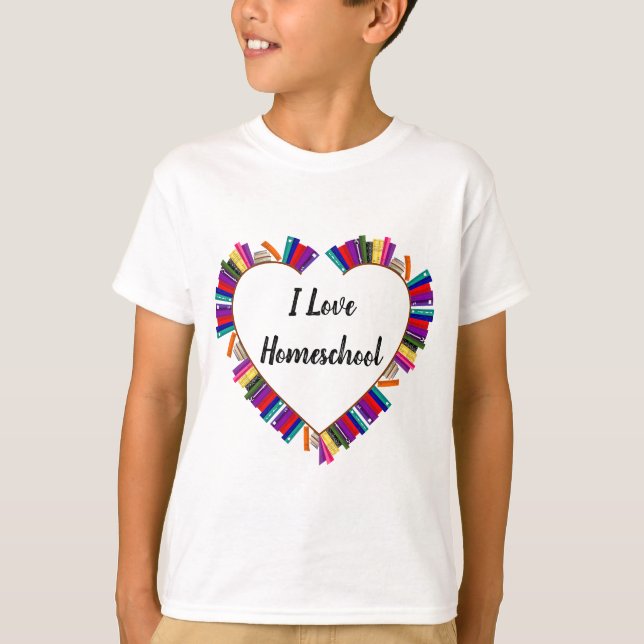 I love homeschool, homeschool kids  T-Shirt (Front)