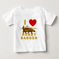 I LOVE HONEY BADGER