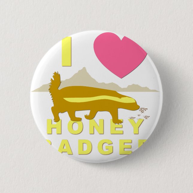 I love honey badger pinback button (Front)