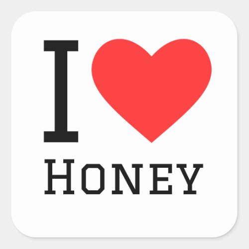 I love honey  square sticker