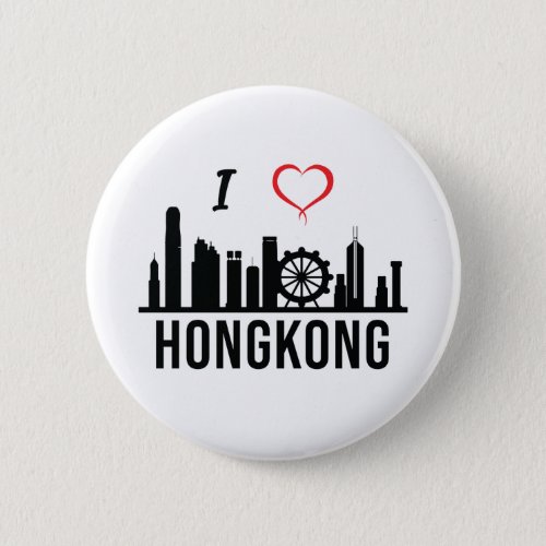 I love Hong Kong Skyline Hong Kong South East Asia Button