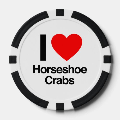 i love horeshoe crabs poker chips