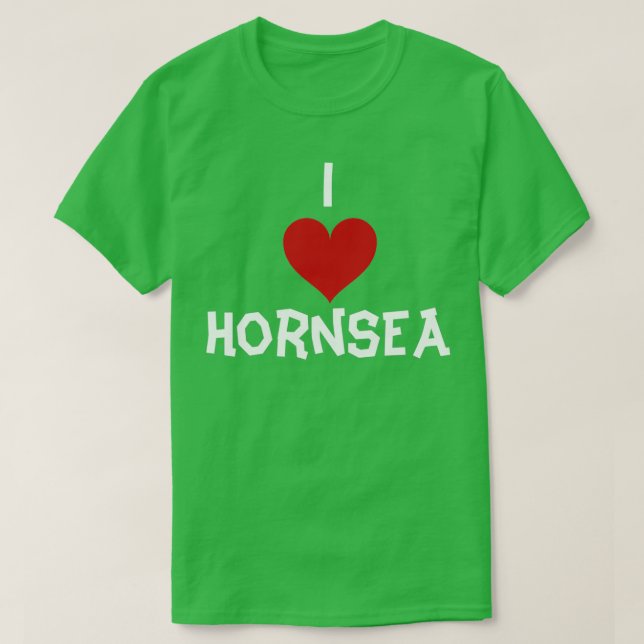 i love Hornsea T-Shirt (Design Front)