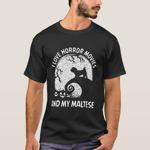 I Love Horror Movies And My Maltese Halloween T_Shirt