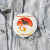 Horror Movie Addict Badge Button