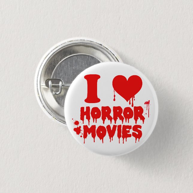 I Love Horror Movies Bloody Halloween Button (Front & Back)