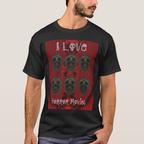 I Love Horror Movies _ Red and Grey T_Shirt