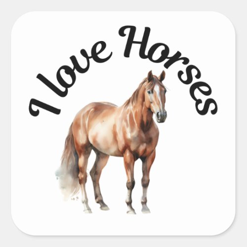 I Love Horses 0026 Square Sticker