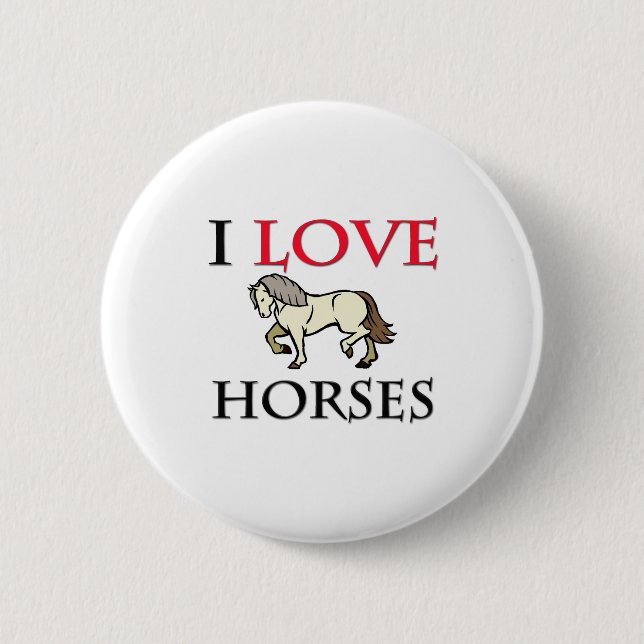 I Love Horses Button (Front)