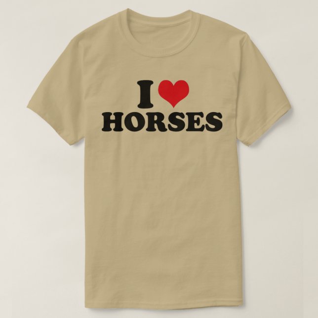 I Love Horses Horse T-Shirt (Design Front)