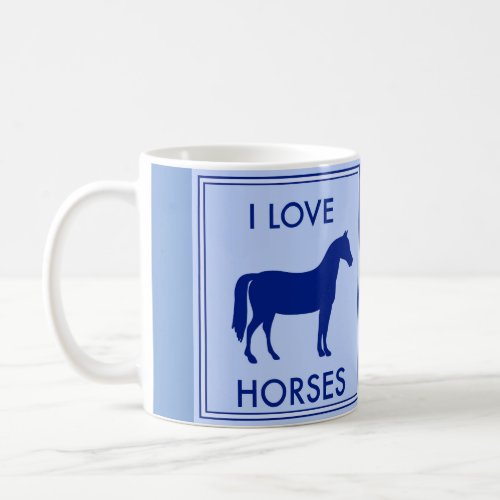 I Love Horses Mug