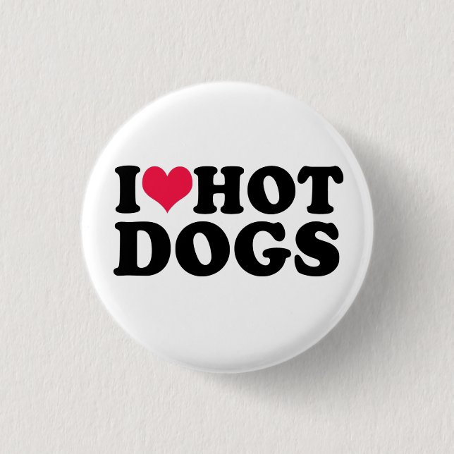 I Love Hot Dogs Sweatshirt Button (Front)