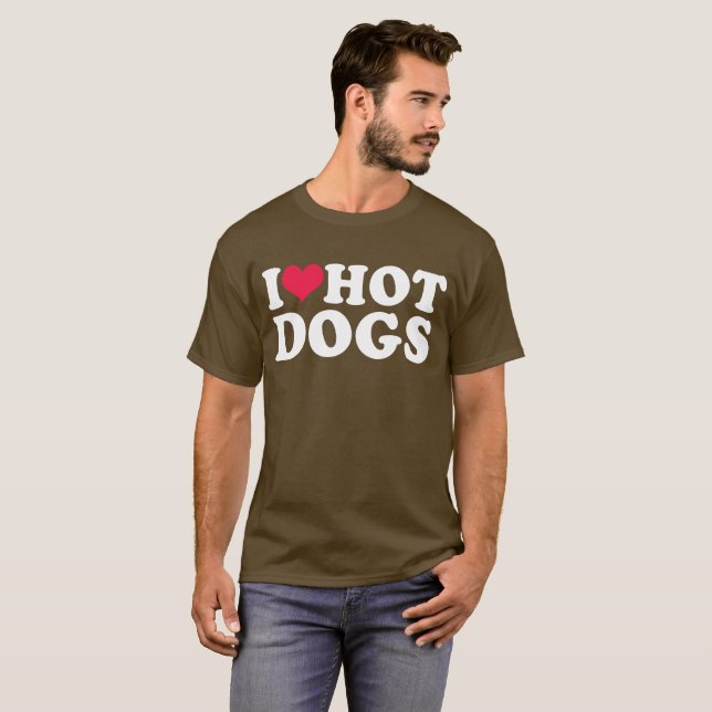 I Love Hot Dogs  T-Shirt (Front Full)