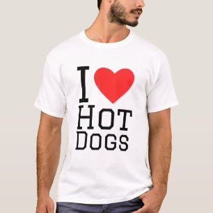 I love hot dogs T-Shirt