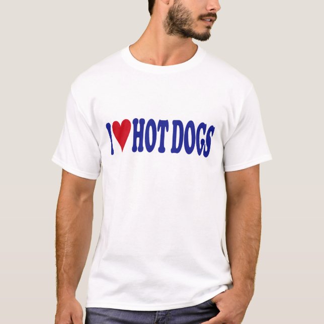 I Love Hot Dogs T-Shirt (Front)