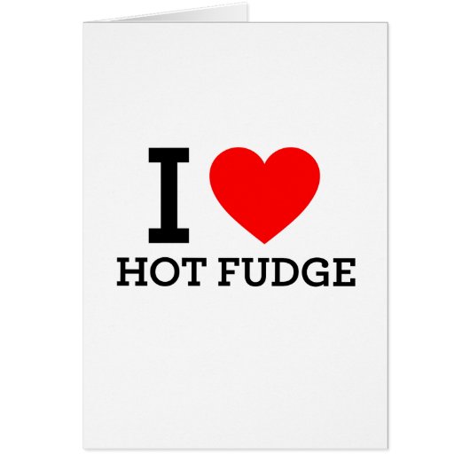 I Love Hot Fudge Cards (Front)