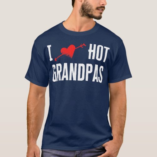 I Love Hot Grandpas T_Shirt