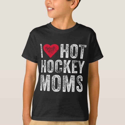 I Love Hot Hockey Moms Heart Funny Vintage Distres T_Shirt