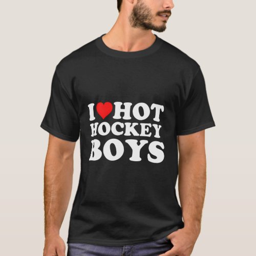 I Love Hot Hockey T_Shirt