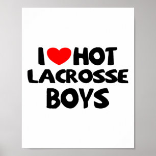 I Love Hot Lacrosse Boys Funny Heart Sport  Poster