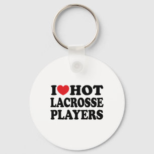 I Love Hot Lacrosse Players I Heart Hot Lacrosse P Keychain