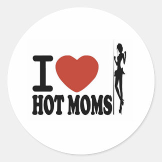 I LOVE HOT MOMS CLASSIC ROUND STICKER